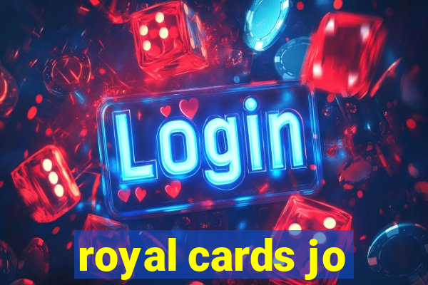 royal cards jo