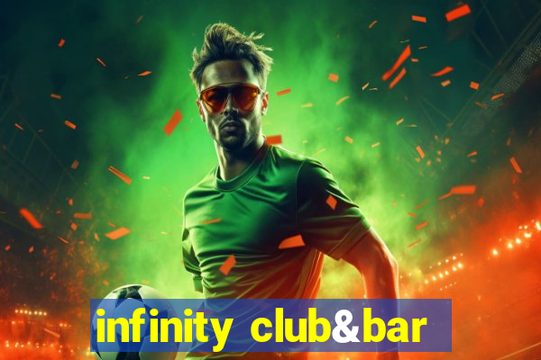 infinity club&bar