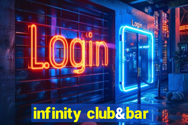 infinity club&bar