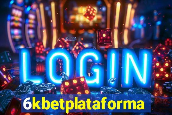 6kbetplataforma