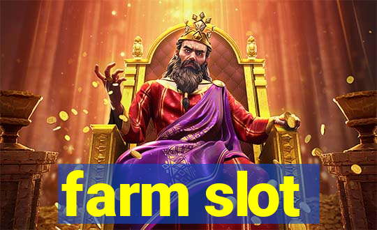 farm slot