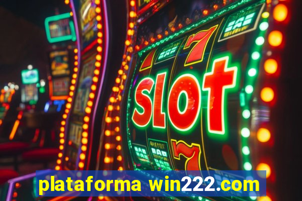 plataforma win222.com