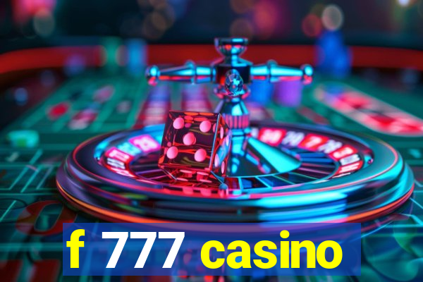 f 777 casino