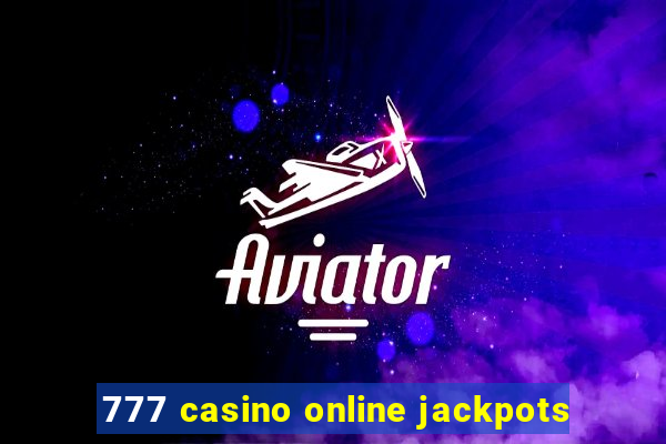 777 casino online jackpots