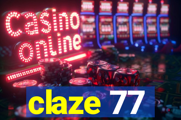 claze 77