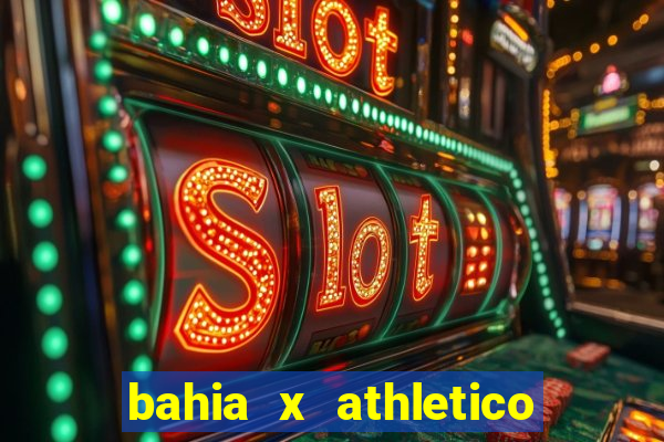 bahia x athletico pr ao vivo