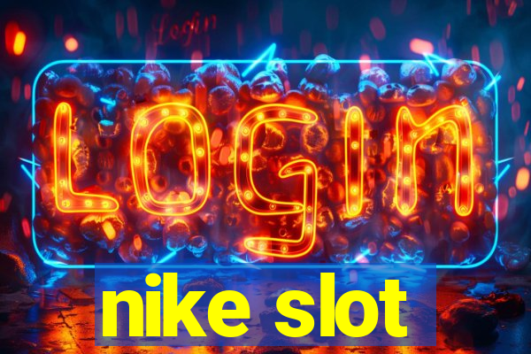 nike slot