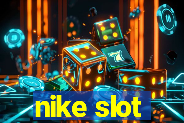 nike slot