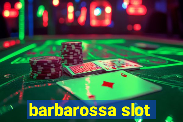 barbarossa slot