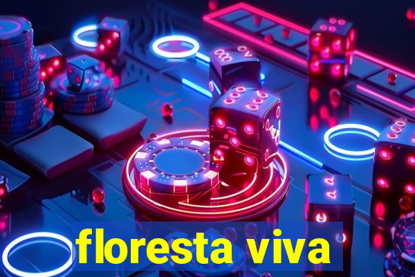 floresta viva