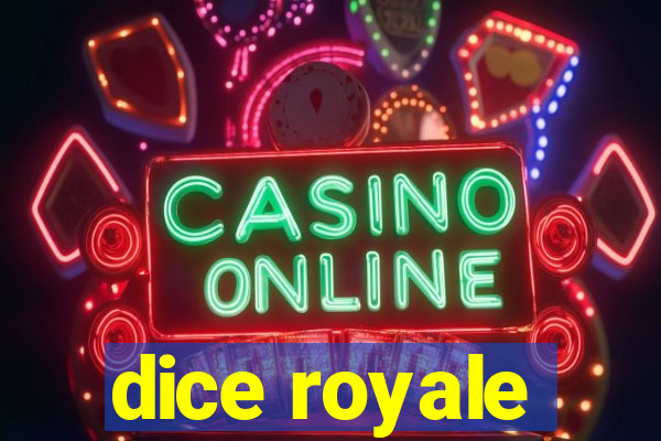 dice royale