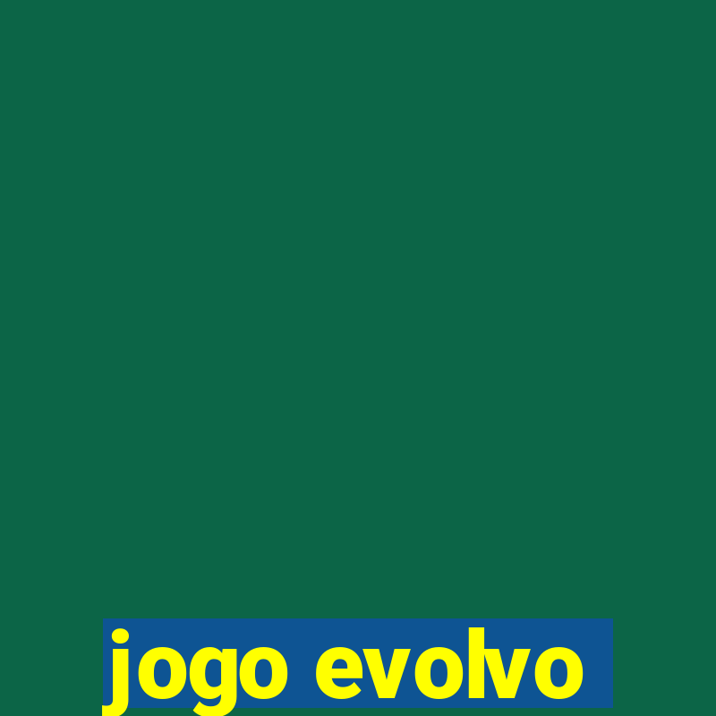 jogo evolvo