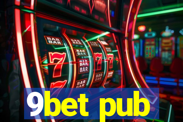 9bet pub