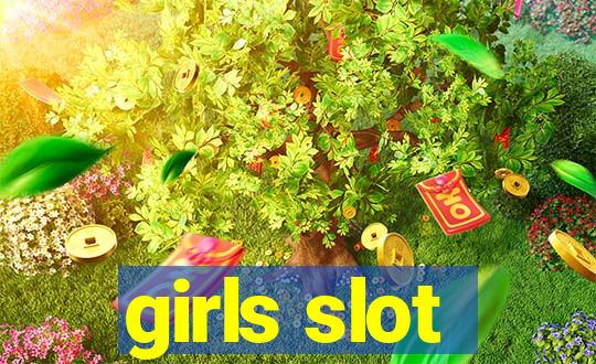 girls slot