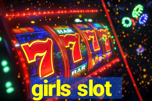 girls slot