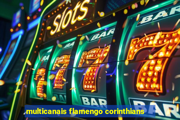 multicanais flamengo corinthians