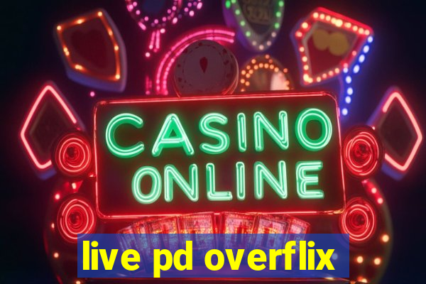 live pd overflix