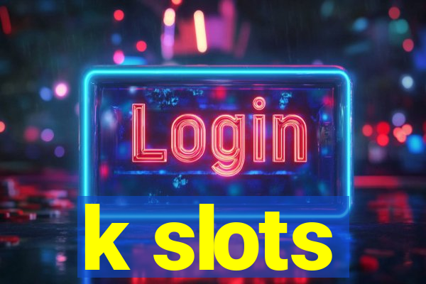 k slots