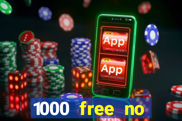 1000 free no deposit casino