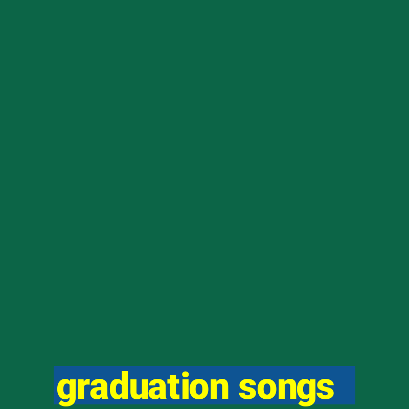 graduation songs