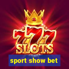 sport show bet