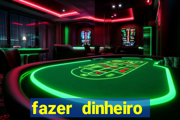 fazer dinheiro online jogando