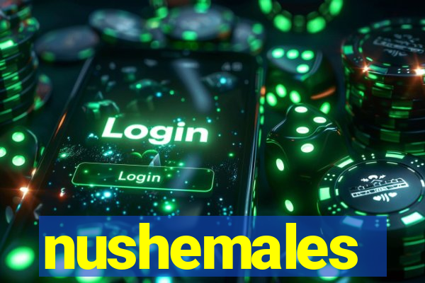 nushemales