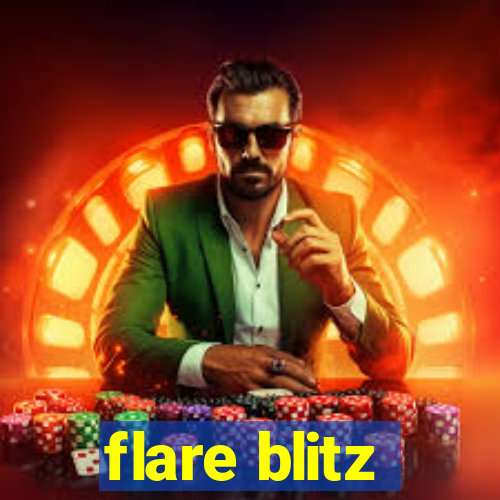 flare blitz