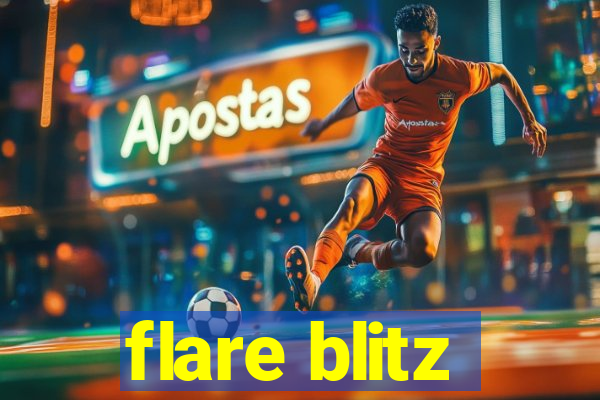 flare blitz