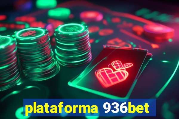 plataforma 936bet