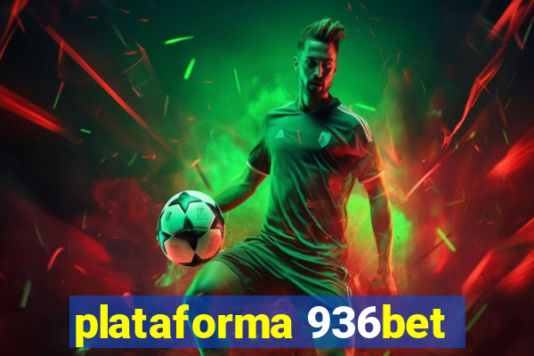 plataforma 936bet