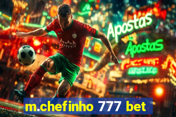 m.chefinho 777 bet