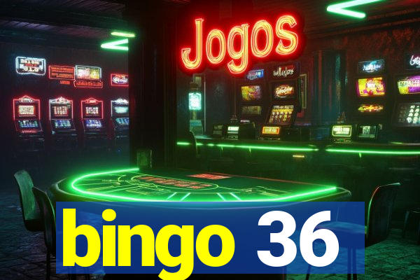 bingo 36