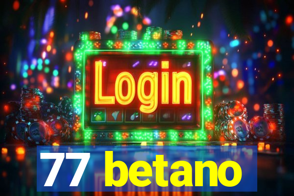 77 betano