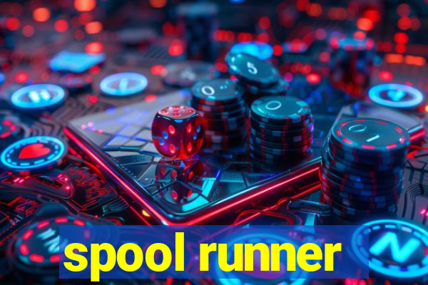 spool runner