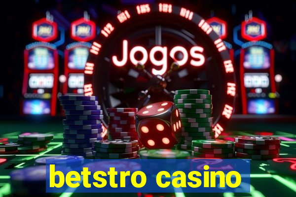 betstro casino