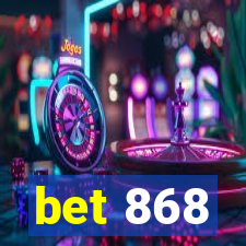 bet 868