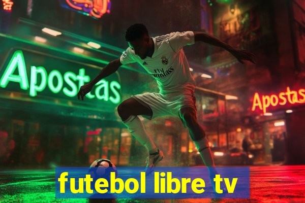 futebol libre tv