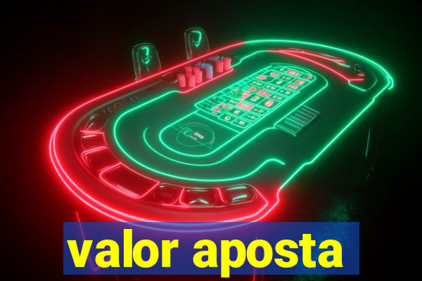 valor aposta