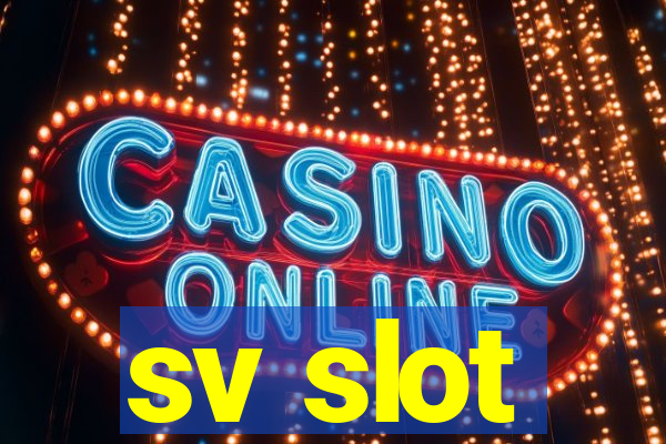 sv slot