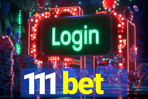 111 bet