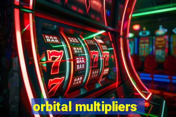 orbital multipliers