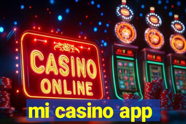 mi casino app