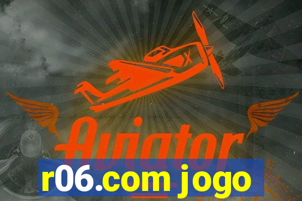 r06.com jogo