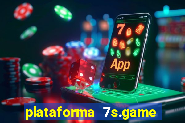 plataforma 7s.game paga mesmo