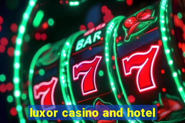 luxor casino and hotel