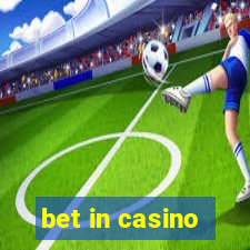 bet in casino