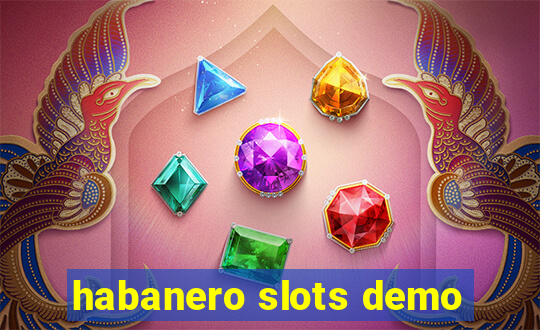 habanero slots demo