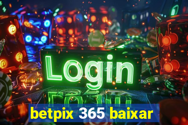 betpix 365 baixar