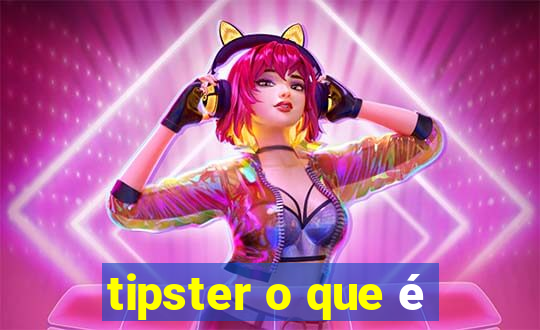 tipster o que é